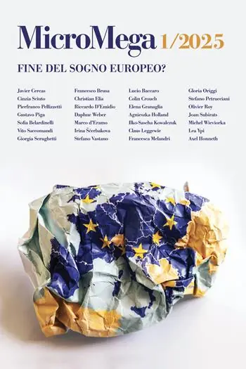 Spedito Oggi Micromega (2025). Vol. 1 Fine del sogno europeo?
