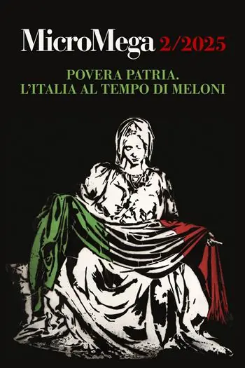 Nuovo Arrivo Micromega (2025). Vol. 2 Povera patria. L‘Italia al tempo di Meloni