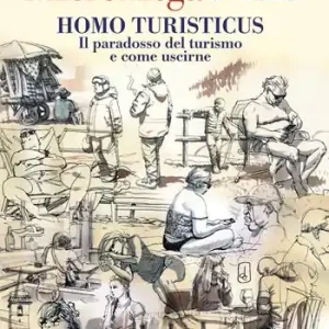 Solo Oggi Micromega (2025). Vol. 5 Homo turisticus. Il paradosso del turismo e come uscirne