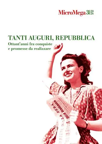 Micromega (2026). Vol. 3 Tanti auguri, Repubblica. Ottant’anni fra conquiste e promesse da realizzare Solo Oggi
