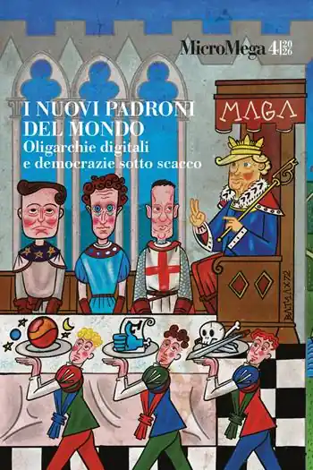 Micromega (2026). Vol. 4 I nuovi padroni del mondo. Oligarchie digitali e democrazie sotto scacco Prezzo Di Fabbrica