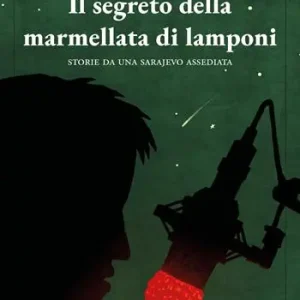 Professionale Il segreto della marmellata di lamponi. Storie da una Sarajevo assediata