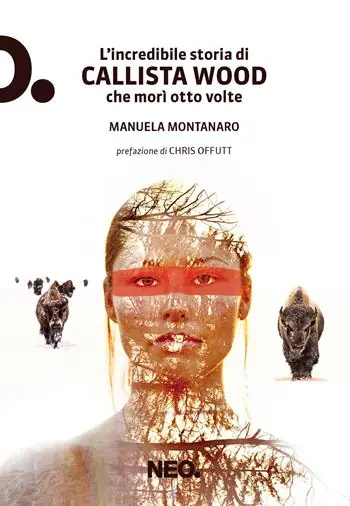 Bestseller L‘incredibile storia di Callista Wood che morì otto volte