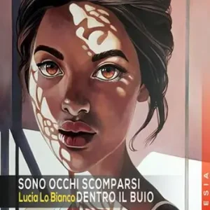 Occasione Sono occhi scomparsi dentro il buio