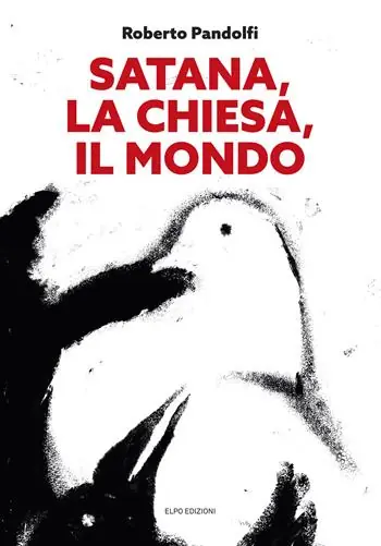 Ultimissimo Modello Satana, la chiesa, il mondo