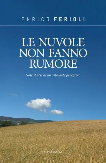 Di Tendenza Le nuvole non fanno rumore. Note sparse di un aspirante pellegrino