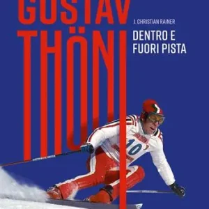 Consegna Rapida Gustav Thöni. Dentro e fuoripista