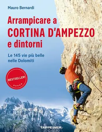 Soddisfatti O Rimborsati Arrampicare a Cortina d‘Ampezzo e dintorni. Le 145 vie più belle nelle Dolomiti