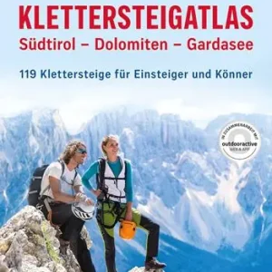 Klettersteigatlas. Südtirol, Dolomiten, Gardasee. 119 Klettersteige für Einsteiger und Könner. Con Contenuto digitale (fornito elettronicamente) Subito Disponibile