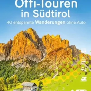 Öffi-Touren in Südtirol. 40 entspannte wanderungen ohne auto Professionale
