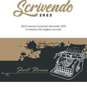 Non Perdere Antologia Scrivendo 2022