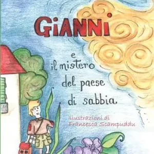 Miglior Prezzo Gianni e il mistero del paese di sabbia