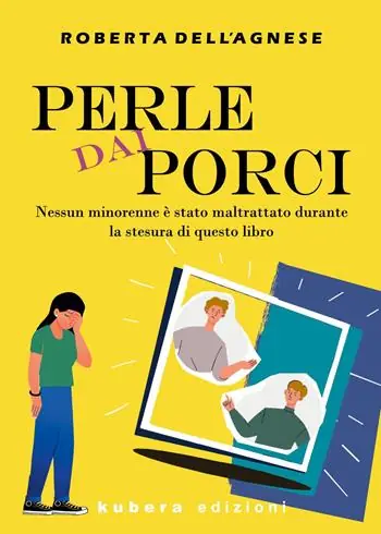 Perle dai porci. Nessun minorenne è stato maltrattato durante la stesura di questo libro Compra Online