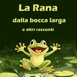 Offerta La rana dalla bocca larga e altri racconti
