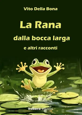 Offerta La rana dalla bocca larga e altri racconti