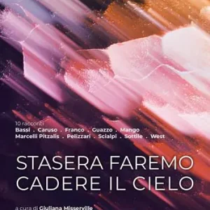 Acquista Ora Stasera faremo cadere il cielo