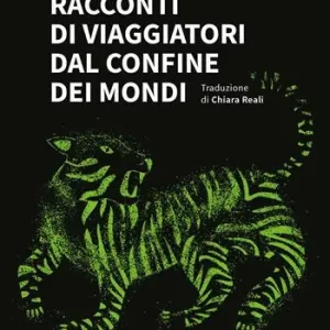 Professionale Racconti di viaggiatori dal confine dei mondi