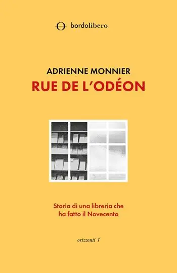Rue de l‘Odéon. Storia di una libreria che ha fatto il Novecento A Buon Prezzo