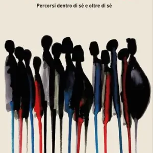 Nuovo Arrivo Umane traiettorie. Percorsi dentro di sé e oltre di sé