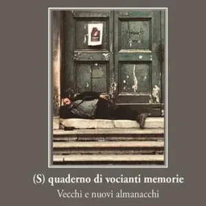 Prezzo Basso (S)quaderno di vocianti memorie. Vecchi e nuovi almanacchi