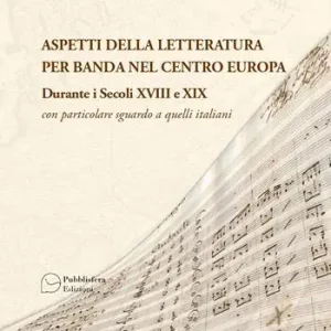 Bestseller Aspetti della letteratura per banda nel centro Europa durante i secoli XVIII e XIX. Con particolare sguardo a quelli italiani