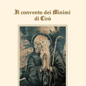 Il convento dei minimi di Cirò Più Venduto
