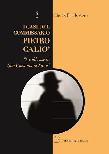 Vendita Finale A cold case in San Giovanni in Fiore. I casi del Commissario Pietro Caliò