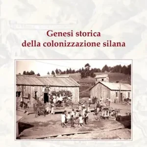 Genesi storica della colonizzazione silana Promozione Esclusiva