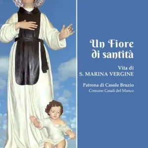 Un fiore di santità. Vita di S. Marina Vergine patrona di Casole Bruzio Must-Have