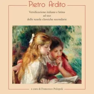 Offerta Lampo Pietro Ardito. Versificazione italiana e latina ad uso delle scuole classiche secondarie