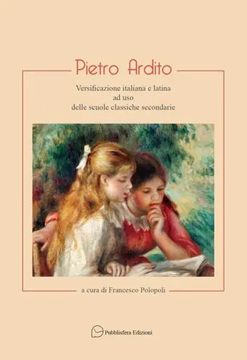 Offerta Lampo Pietro Ardito. Versificazione italiana e latina ad uso delle scuole classiche secondarie
