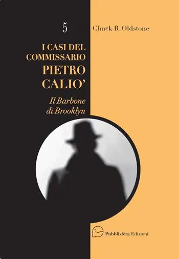 I casi del Commissario Pietro Caliò. Il barbone di Brooklyn Sconto