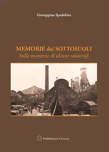Memorie dai sottosuoli. Sulla memoria di alcune catastrofi Nuovo Arrivo