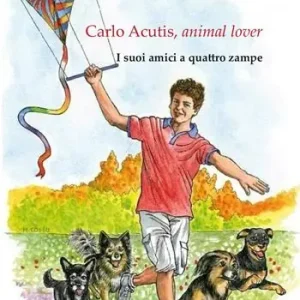 Compra Online Carlo Acutis, animal lover. I suoi amici a quattro zampe