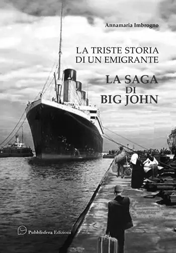 Saldi La triste storia di un emigrante. La saga di Big John