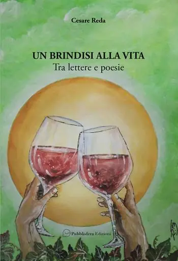 Direttamente Dal Produttore Un brindisi alla vita. Tra lettere e poesie