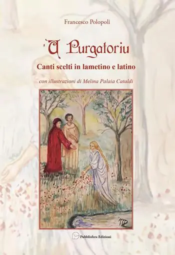 U purgatoriu. Canti scelti in lametino e latino. Ediz. illustrata Spedito Oggi
