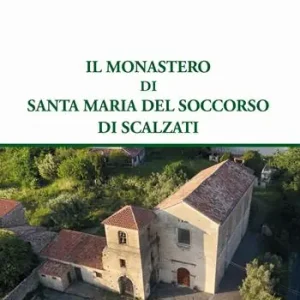 Il monastero di Santa Maria del Soccorso di Scalzati Super Prezzo