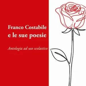 Prezzo Basso Franco Costabile e le sue poesie. Antologia ad uso scolastico. Ediz. per la scuola