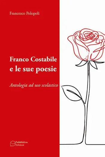 Prezzo Basso Franco Costabile e le sue poesie. Antologia ad uso scolastico. Ediz. per la scuola