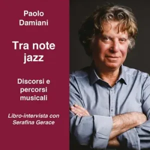 Tra note jazz. Discorsi e percorsi musicali. Libro-intervista con Serafina Gerace Prezzo Di Fabbrica