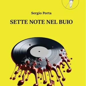 Offerta Lampo Sergio Porta. Sette note nel buio