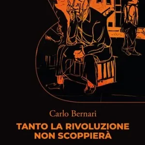 Scelto Dai Clienti Tanto la rivoluzione non scoppierà