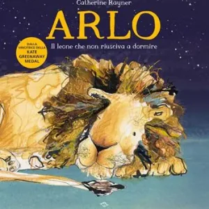 Offerta Limitata Arlo. Il leone che non riusciva a dormire. Ediz. a colori