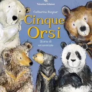 Cinque orsi. Storia di un‘amicizia. Ediz. a colori Ordina Subito