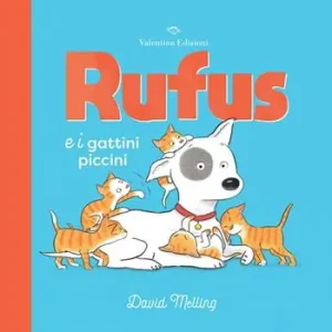 Rufus e i gattini piccini. Ediz. a colori Offerta Limitata