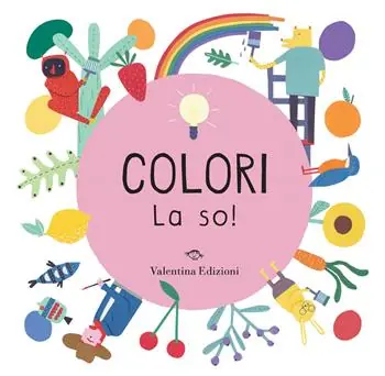 Colori. La so! Ediz. a colori Novità
