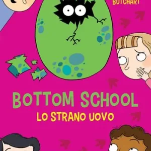 Lo strano uovo. Bottom school Occasione Imperdibile