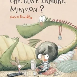 Che cos‘è l‘amore, Minimoni? Ediz. a colori Subito Disponibile