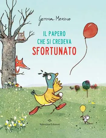 Il papero che si credeva sfortunato. Ediz. a colori Promozione Esclusiva